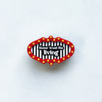 Never Trust the Living Brooch