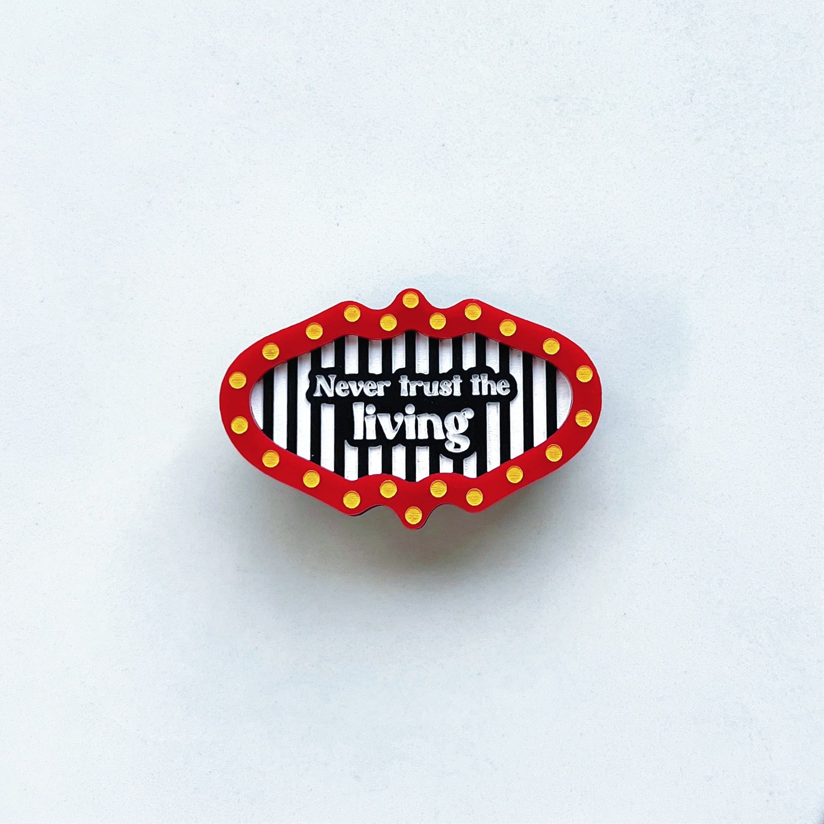 Never Trust the Living Brooch