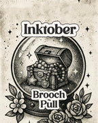 Inktober Brooch Treasure Pull